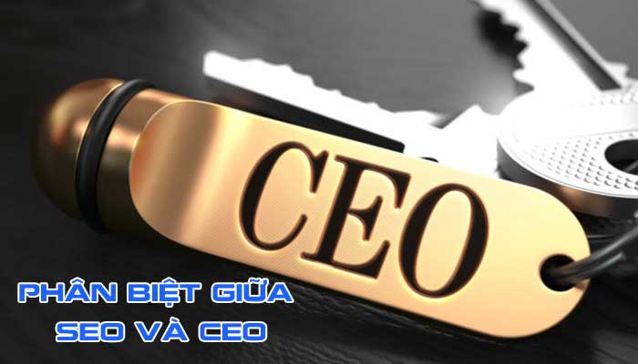 Phân biệt giữa SEO và CEO